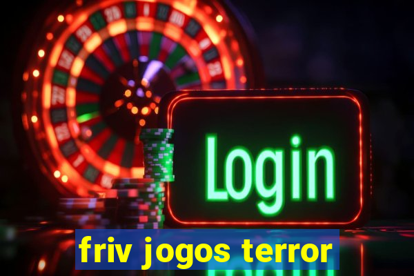 friv jogos terror